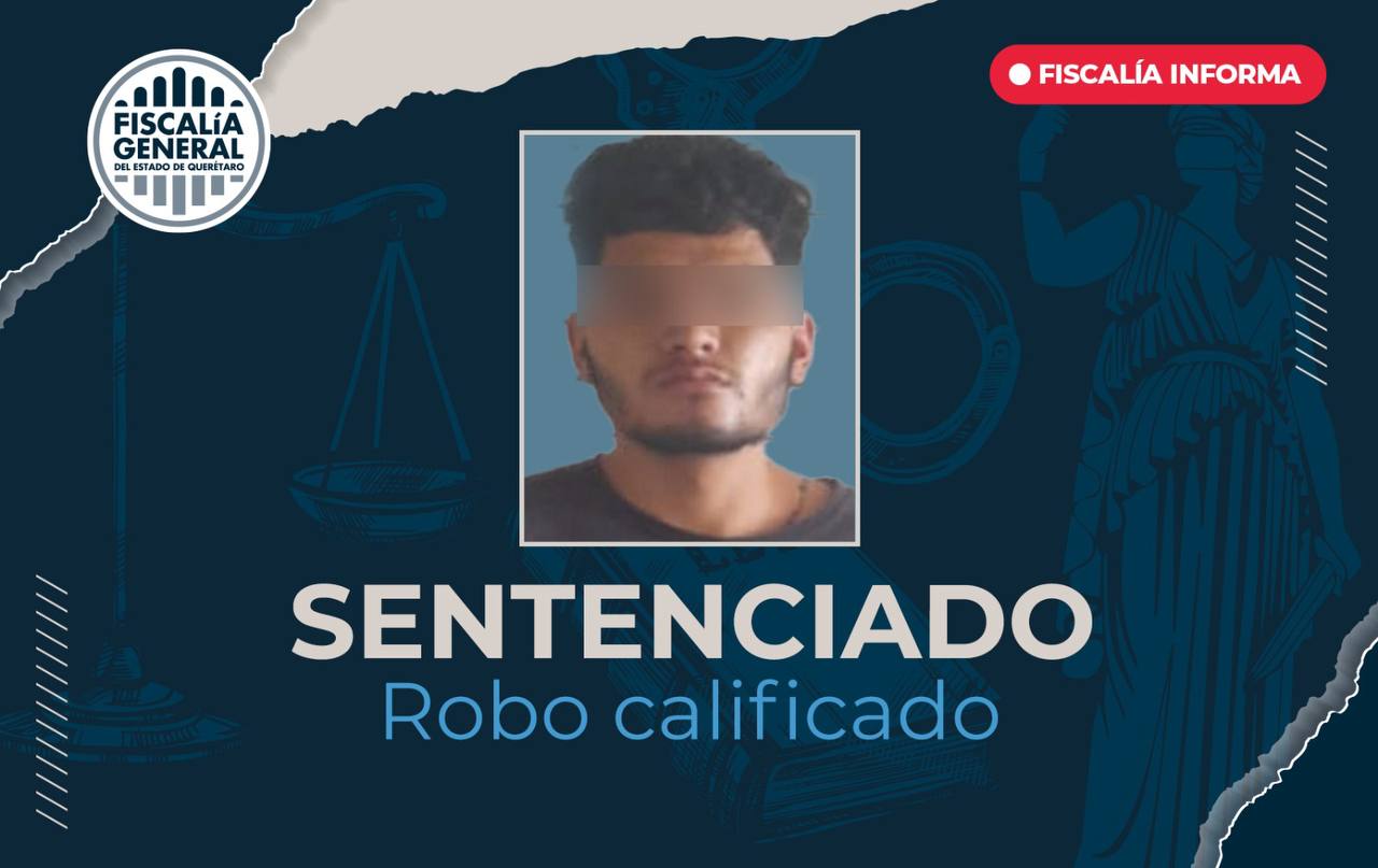 Obtiene Fiscalía sentencia de  prisión por robo calificado