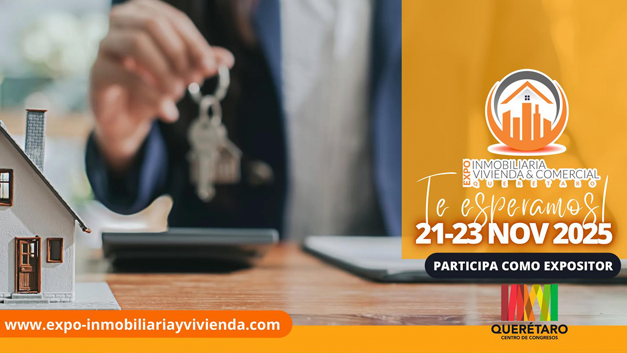 El Centro de Congresos de Querétaro recibirá la Expo Inmobiliaria 2025